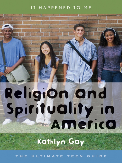 Title details for Religion and Spirituality in America by Kathlyn Gay - Available